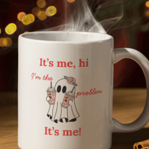👻 It’s Me, Hi – I Am The Problem Ghost Mug